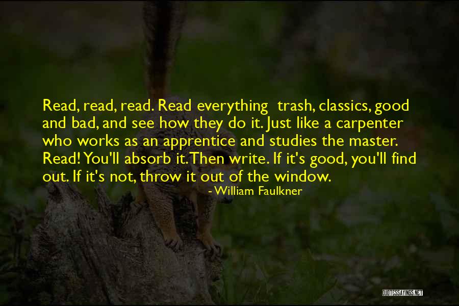 Good Studies Quotes By William Faulkner