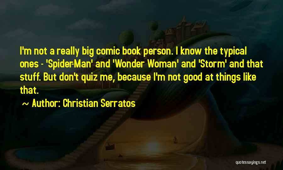 Good Stuff Book Quotes By Christian Serratos