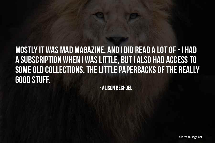 Good Stuff Quotes By Alison Bechdel Good Stuff Quotes By Alison Bechdel