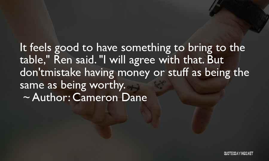 Good Stuff Quotes By Cameron Dane