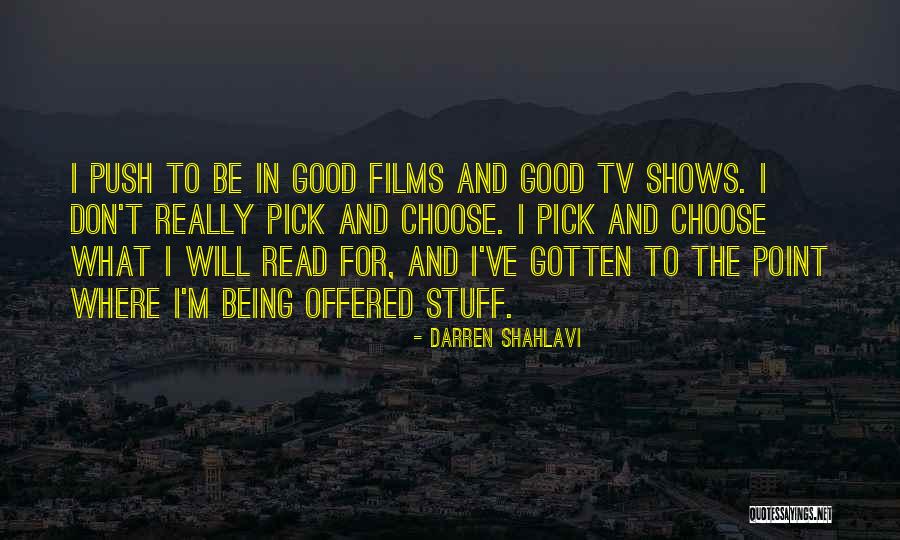 Good Stuff Quotes By Darren Shahlavi