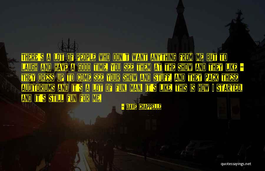 Good Stuff Quotes By Dave Chappelle Good Stuff Quotes By Dave Chappelle