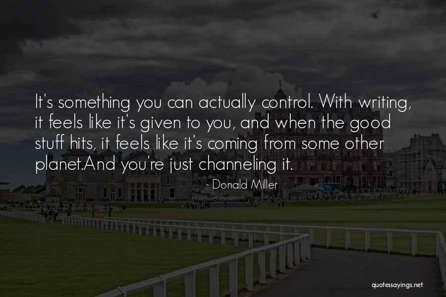 Good Stuff Quotes By Donald Miller