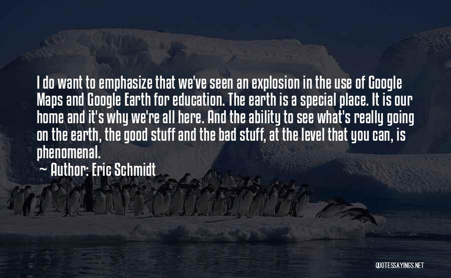 Good Stuff Quotes By Eric Schmidt