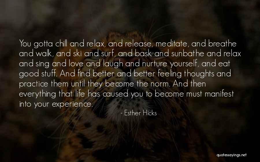 Good Stuff Quotes By Esther Hicks Good Stuff Quotes By Esther Hicks