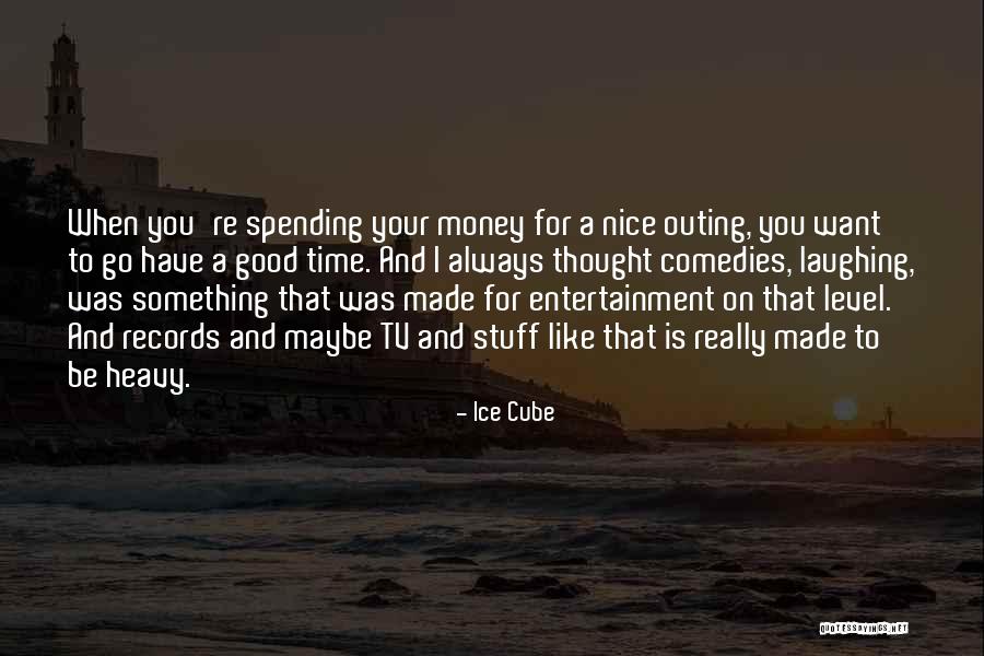 Good Stuff Quotes By Ice Cube