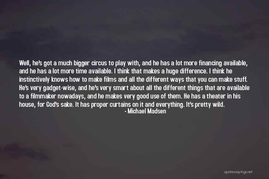 Good Stuff Quotes By Michael Madsen Good Stuff Quotes By Michael Madsen