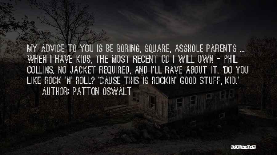 Good Stuff Quotes By Patton Oswalt