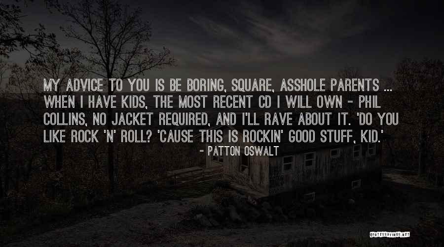 Good Stuff Quotes By Patton Oswalt