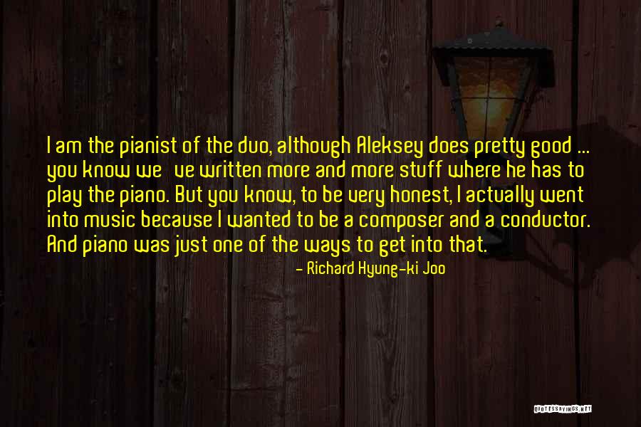 Good Stuff Quotes By Richard Hyung-ki Joo