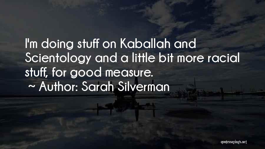 Good Stuff Quotes By Sarah Silverman