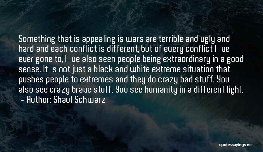 Good Stuff Quotes By Shaul Schwarz