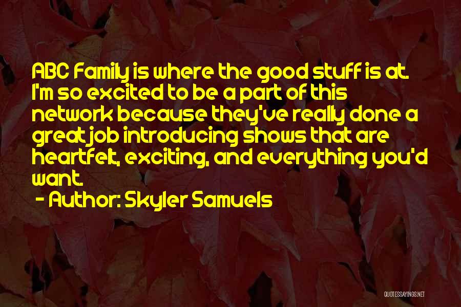 Good Stuff Quotes By Skyler Samuels