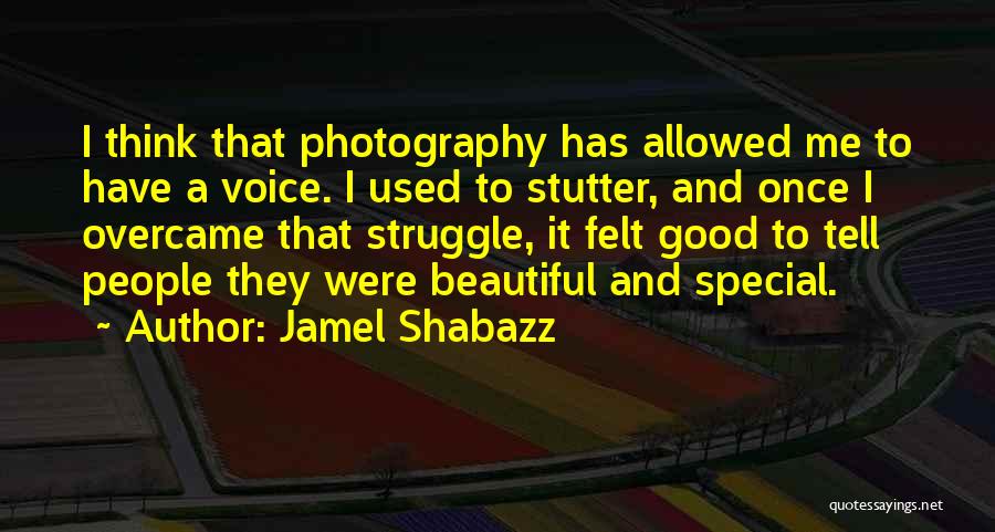 Good Stutter Quotes By Jamel Shabazz