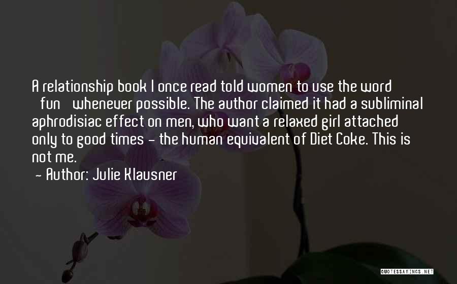 Good Subliminal Quotes By Julie Klausner