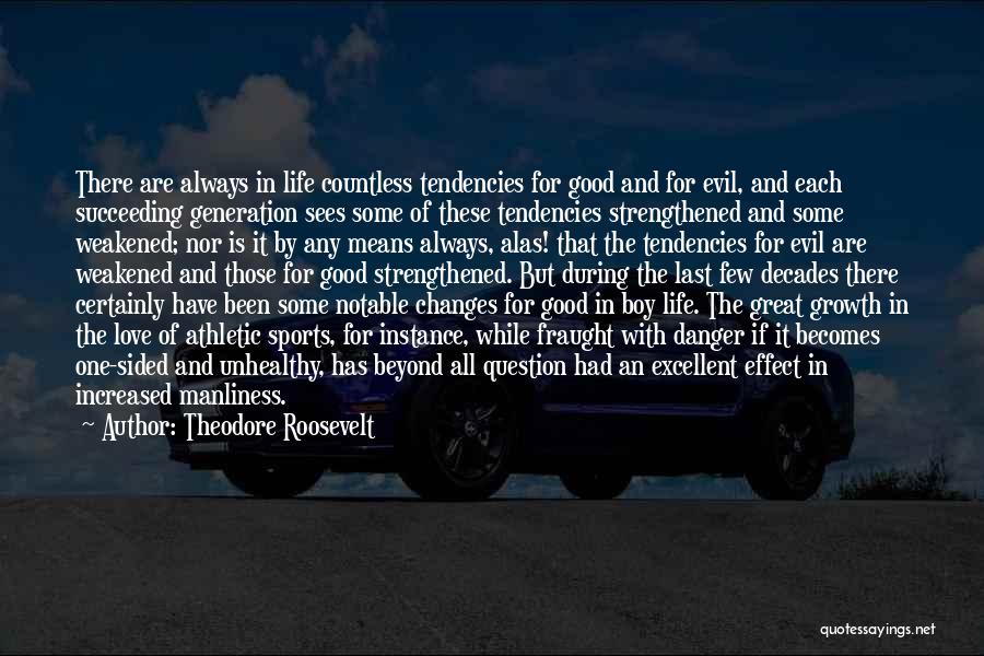 Good Succeeding Quotes By Theodore Roosevelt