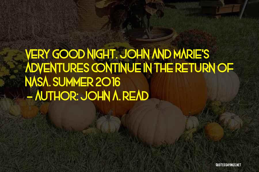 Good Summer Night Quotes By John A. Read