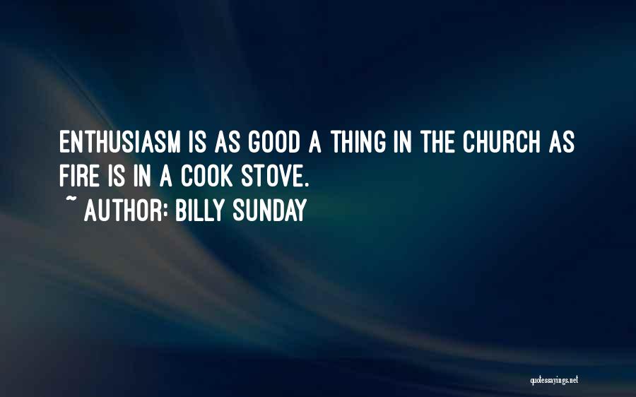 Good Sunday Church Quotes By Billy Sunday