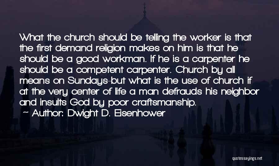 Good Sunday Church Quotes By Dwight D. Eisenhower