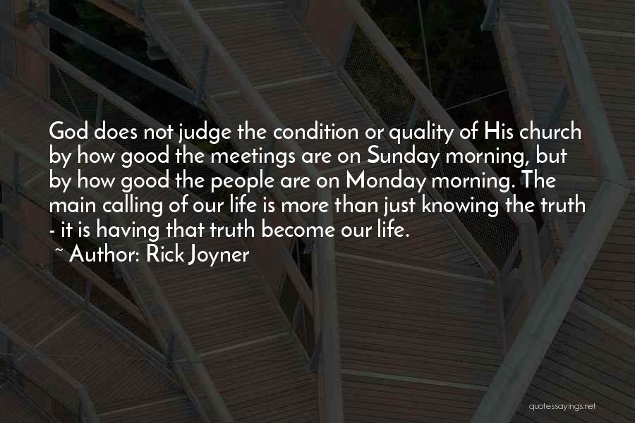 Good Sunday Church Quotes By Rick Joyner