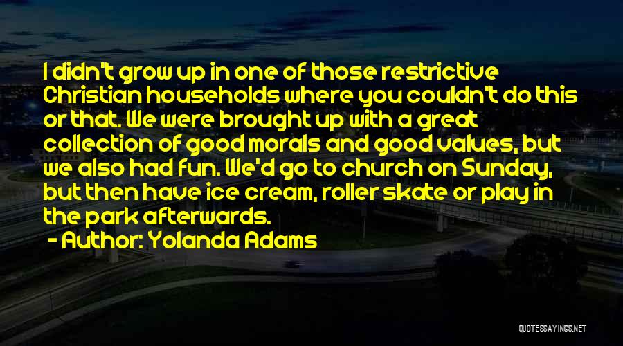 Good Sunday Church Quotes By Yolanda Adams
