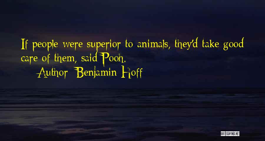 Good Superior Quotes By Benjamin Hoff