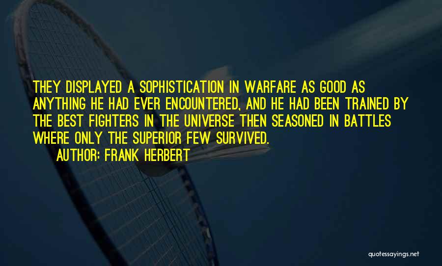 Good Superior Quotes By Frank Herbert