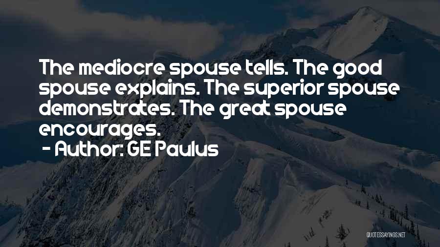 Good Superior Quotes By GE Paulus