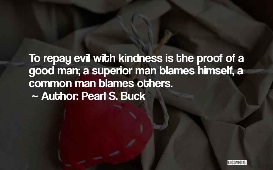 Good Superior Quotes By Pearl S. Buck