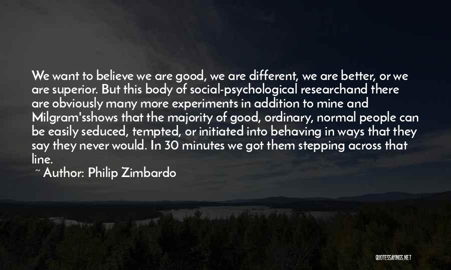 Good Superior Quotes By Philip Zimbardo