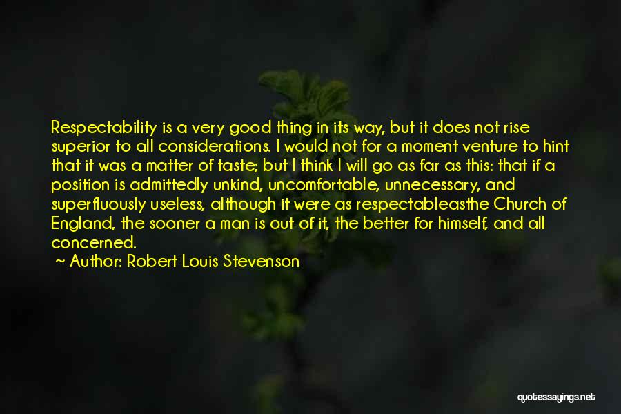 Good Superior Quotes By Robert Louis Stevenson