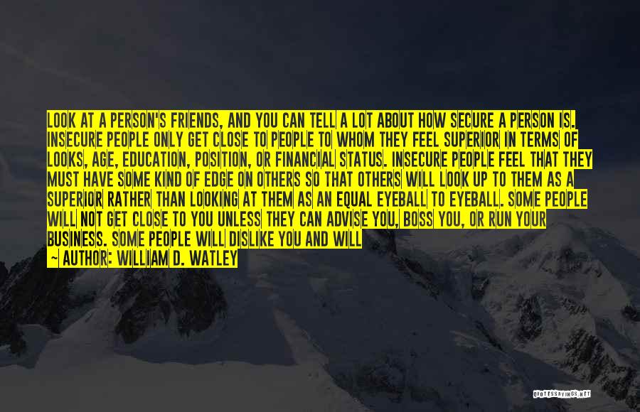 Good Superior Quotes By William D. Watley
