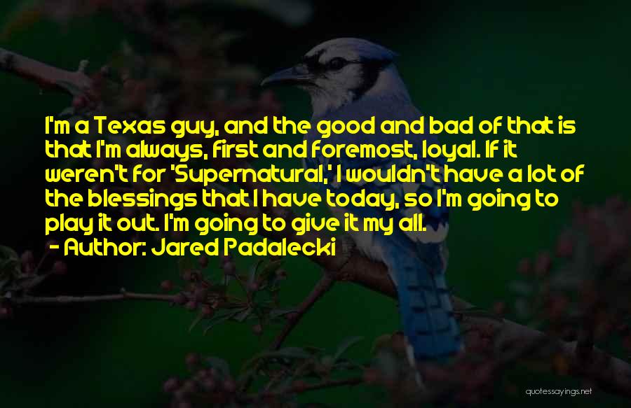Good Supernatural Quotes By Jared Padalecki