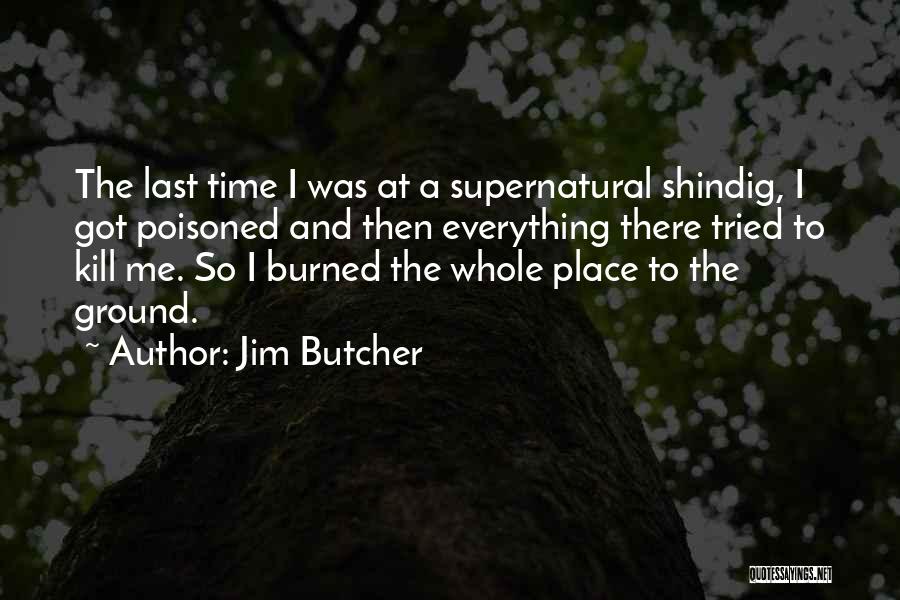 Good Supernatural Quotes By Jim Butcher