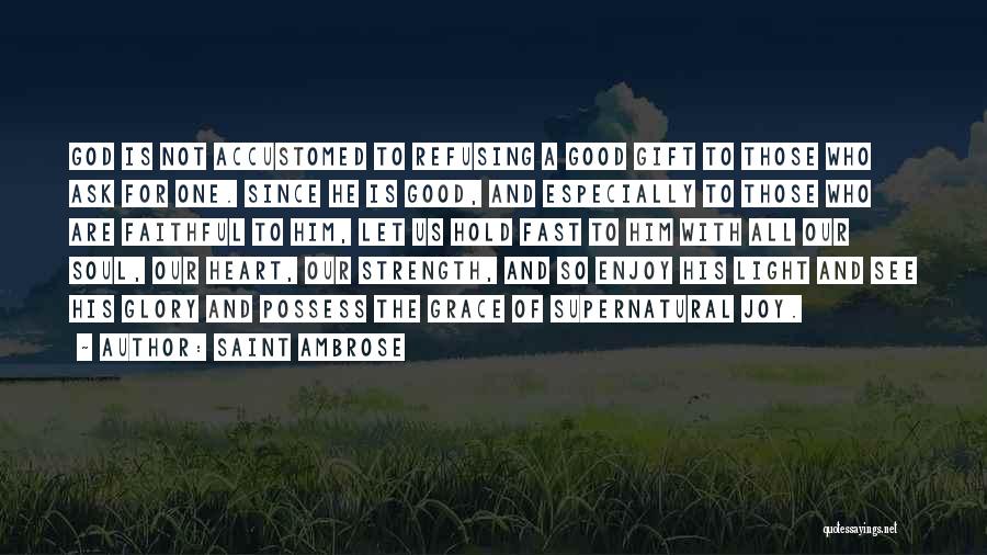Good Supernatural Quotes By Saint Ambrose