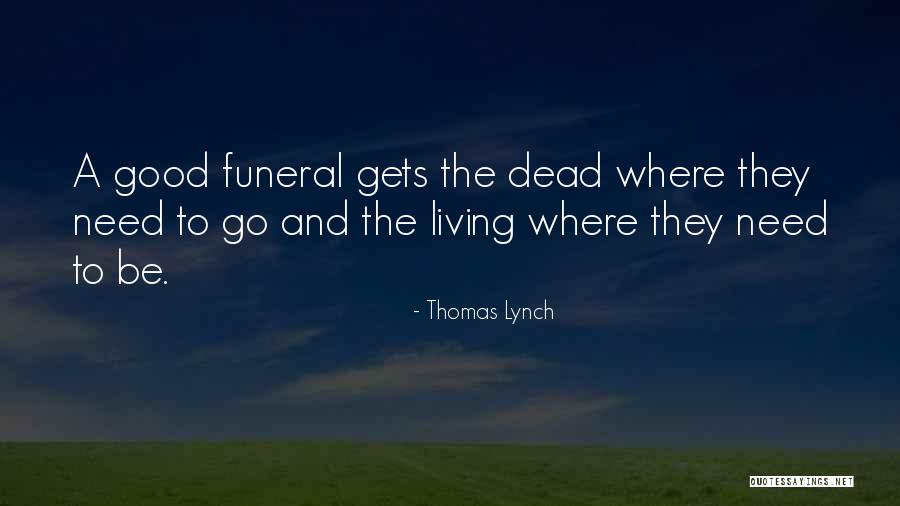 Good Swagger Quotes By Thomas Lynch Good Swagger Quotes By Thomas Lynch