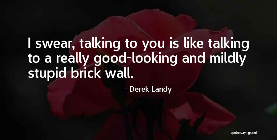 Good Swear Quotes By Derek Landy