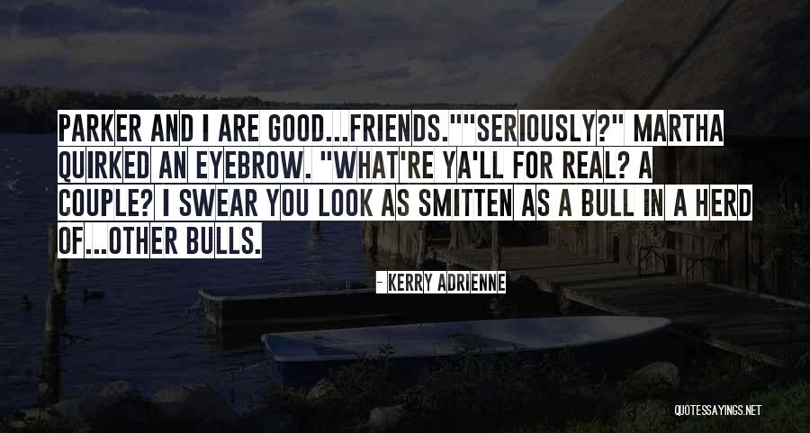 Good Swear Quotes By Kerry Adrienne