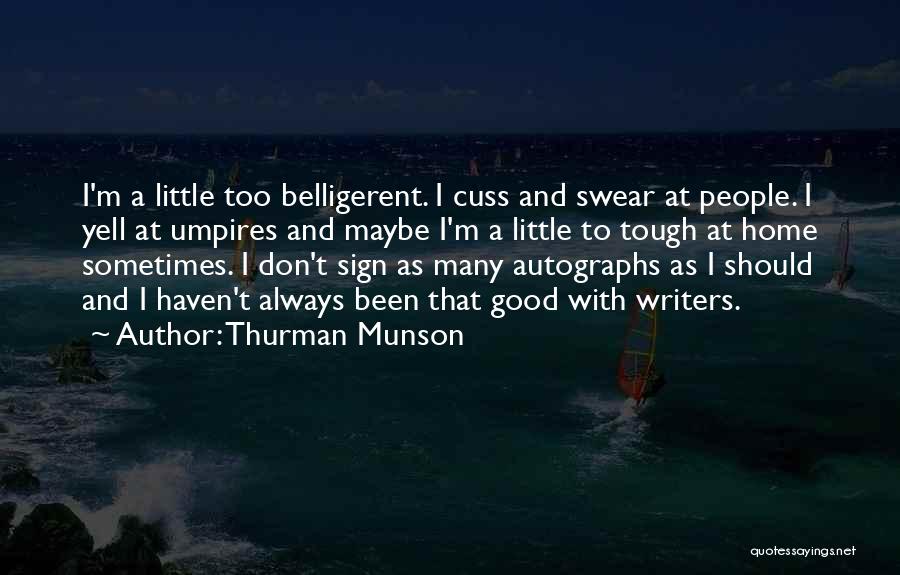 Good Swear Quotes By Thurman Munson