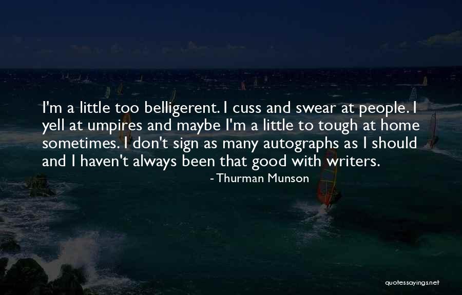 Good Swear Quotes By Thurman Munson