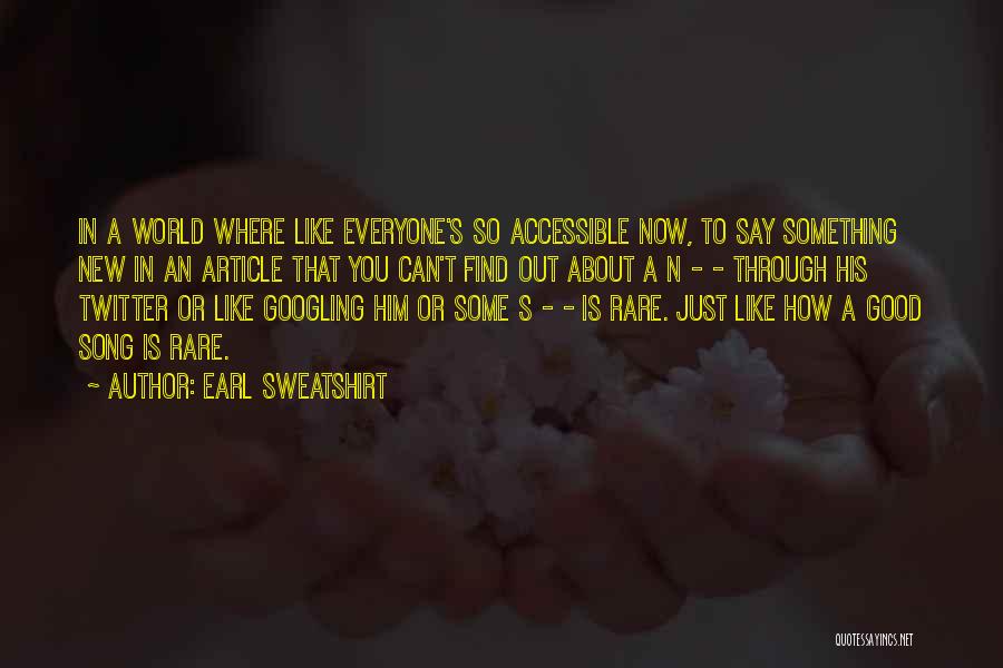 Good Sweatshirt Quotes By Earl Sweatshirt