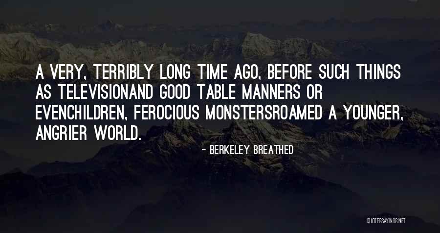 Good Table Manners Quotes By Berkeley Breathed