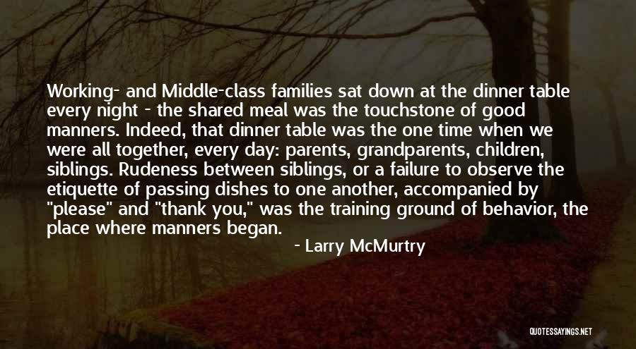 Good Table Manners Quotes By Larry McMurtry