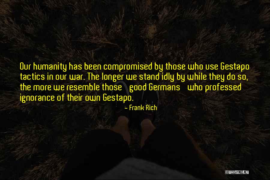 Good Tactics Quotes By Frank Rich Good Tactics Quotes By Frank Rich