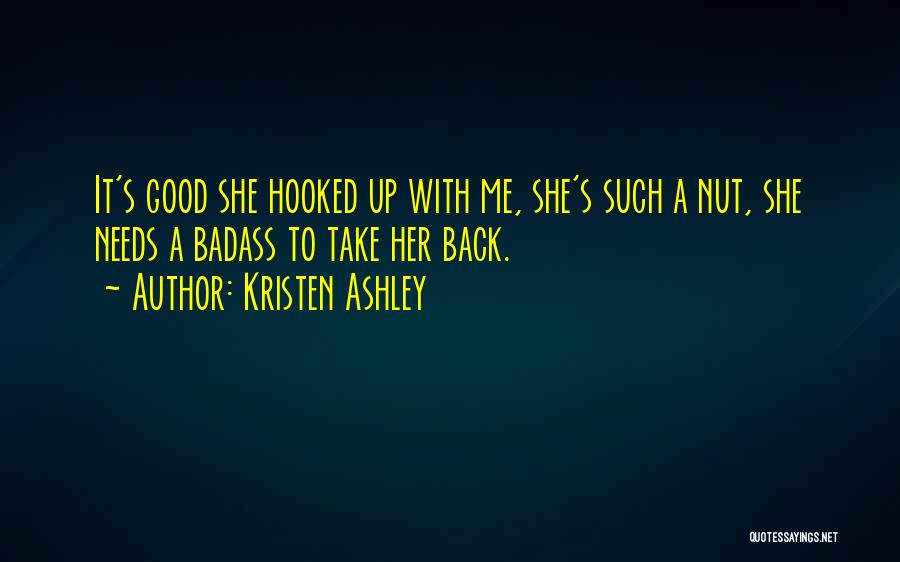 Good Take Me Back Quotes By Kristen Ashley