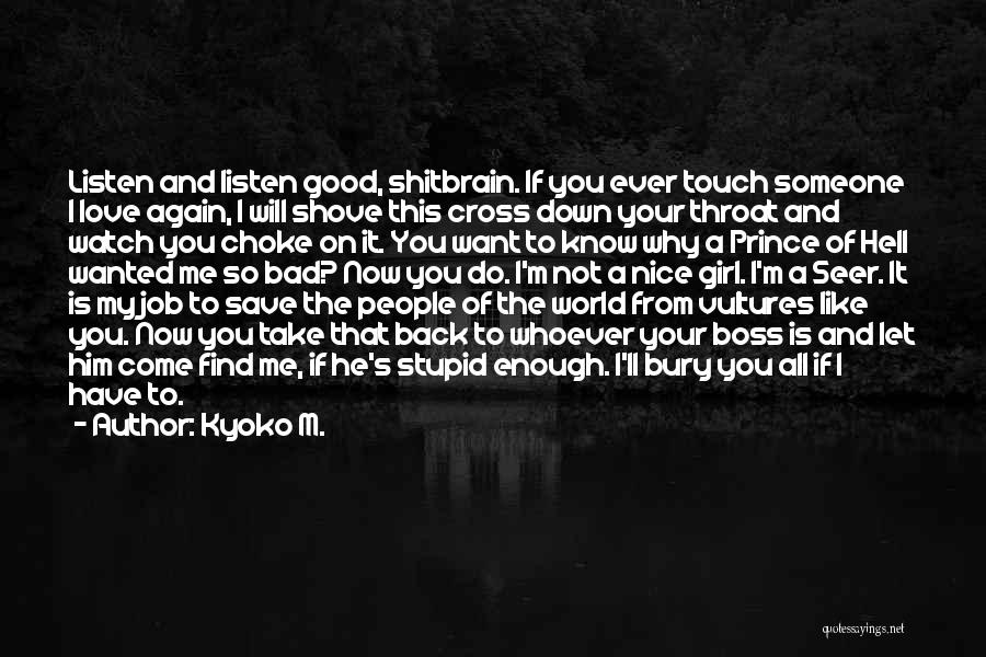 Good Take Me Back Quotes By Kyoko M.