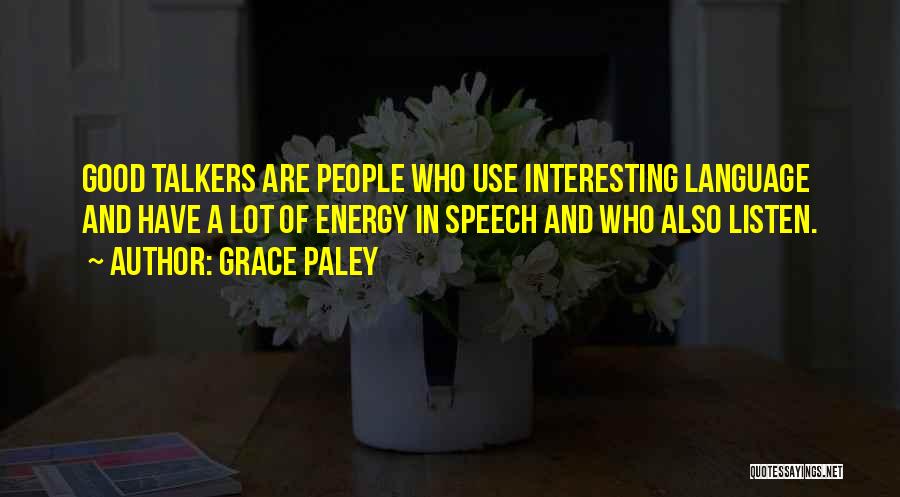 Good Talkers Quotes By Grace Paley