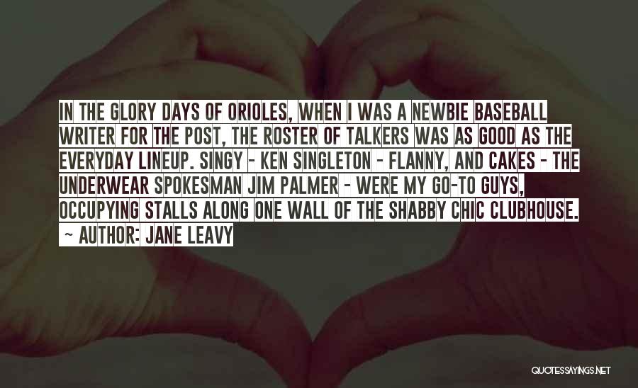 Good Talkers Quotes By Jane Leavy