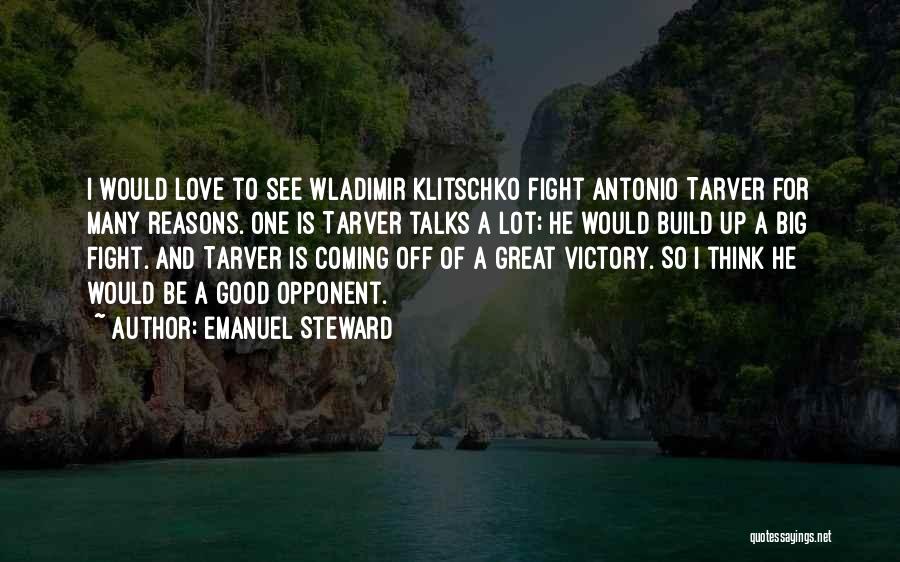 Good Talks Quotes By Emanuel Steward