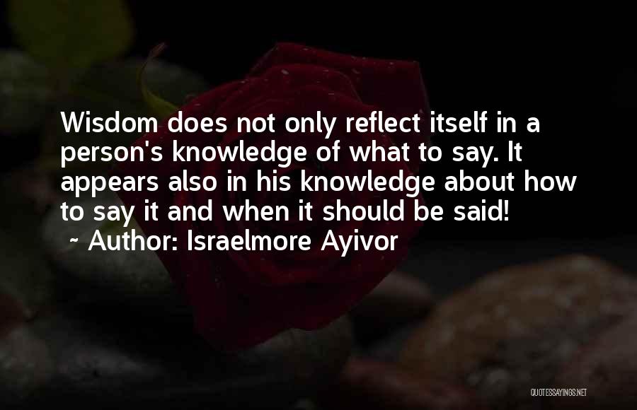 Good Talks Quotes By Israelmore Ayivor